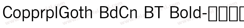 CopprplGoth BdCn BT Bold字体转换